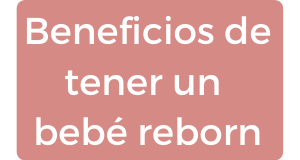 beneficios bebe reborn