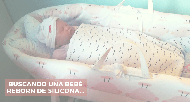 bebe reborn silicona
